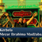 Kerbela - Mezar sejjida Ibrahima Mudžaba, r.a.